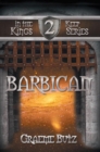 Image for Barbican: Book 2 in the Kings Keep Series