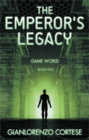 Image for Emperor&#39;s Legacy: Game World: Book Two