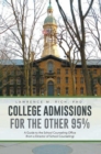 Image for College Admissions for the Other 95%: A Guide to the School Counseling Office (From a Director of School Counseling)