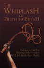 Image for Whiplash of Truth to Bid&#39;ah
