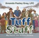 Image for Tuff Stuff : My Parent the Officer/Soldier