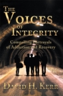 Image for Voices of Integrity: Compelling Portrayals of Addiction