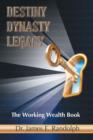 Image for Destiny Dynasty Legacy : The Working Wealth Book