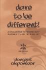 Image for Dare to Be Different!
