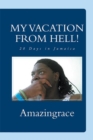 Image for My Vacation from Hell!: 28 Days in Jamaica.