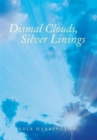 Image for Dismal Clouds, Silver Linings