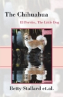 Image for Chihuahua: El Perrito the Little Dog
