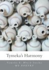 Image for Tymeka&#39;s Harmony : My Poetry