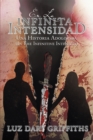Image for En La Infinita Intensidad: Una  Historia Adolorida