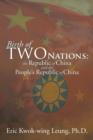 Image for Birth of Two Nations : The Republic of China and the People&#39;s Republic of China