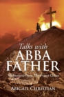 Image for Talks with Abba Father: Meditations from the Prayer Closet