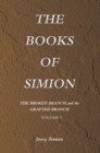 Image for Broken Branch and the Grafted Branch: The Books of Simion Book Volume 2