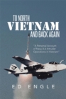 Image for To North Vietnam and Back Again: A Personal Account of Navy A-6 Intruder Operations in Vietnam