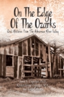 Image for On the Edge of the Ozarks: Oral Histories from the Arkansas River Valley