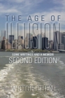 Image for The Age of Illusion : Some Writings and a Memoir Second Edition