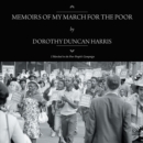 Image for Memoirs of My March for the Poor: I Marched in the Poor People&#39;S Campaign