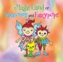 Image for Magic land of pixicones and fairypops