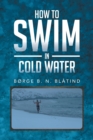 Image for How to Swim in Cold Water
