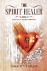 Image for Spirit Healer: In Search of Truth Book I