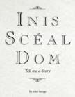 Image for Inis Sceal Dom : Tell me a Story