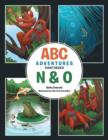 Image for ABC Adventures Continued - N &amp; O