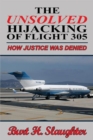 Image for Unsolved Hijacking of Flight 305: How Justice Was Denied