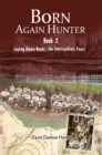 Image for Born Again Hunter: Laying Down Roots: The Intermediate Years
