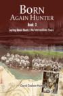 Image for Born Again Hunter : Laying Down Roots: The Intermediate Years