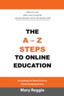 Image for A-Z Steps to Online Education: Everything You Need to Know About Studying Online