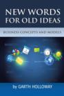 Image for Business Concepts and Models : New Words for Old Ideas