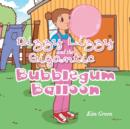 Image for Dizzy Lizzy and the Gigantic Bubblegum Balloon