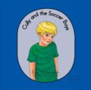 Image for Cully and the Soccer Boys : Scared to Safe Emotion Series Book III