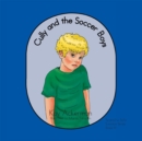 Image for Cully and the Soccer Boys: Scared to Safe Emotion Series Book Iii.