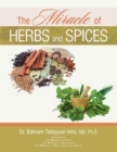 Image for The Miracle of Herbs and Spices