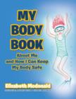 Image for My Body Book : About Me and How I Can Keep My Body Safe