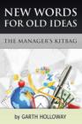 Image for The Manager&#39;s Kitbag : New Words for Old Ideas
