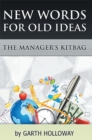 Image for Manager&#39;s Kitbag: New Words for Old Ideas