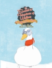 Image for &amp;quote;snowed In&amp;quote; Adventures of Wallace the Wild Snow Goose