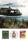 Image for Walk Tall : With the 2nd Battalion 1st Arvn Regiment