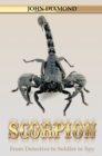 Image for Scorpion: From Detective to Soldier to Spy