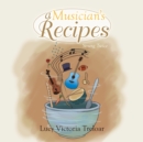 Image for A Musician&#39;s Recipes : Strung Twice