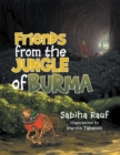 Image for Friends from the Jungles of Burma.