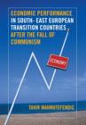 Image for Economic Performance in South- East European Transition Countries After the Fall of Communism