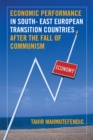 Image for Economic Performance in South- East European Transition Countries After the Fall of Communism