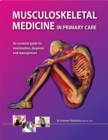 Image for Musculoskeletal Medicine in Primary Care: An Essential Guide for Examination, Diagnosis and Management
