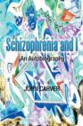 Image for Schizophrenia and I : An Autobiography