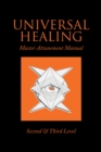Image for Universal healing: master attunement manual, second &amp; third level