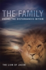 Image for The family: ending the disturbances within