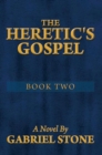 Image for Heretic&#39;s Gospel - Book Two: A Novel