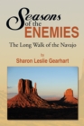 Image for Seasons of the Enemies: The Long Walk of the Navajo